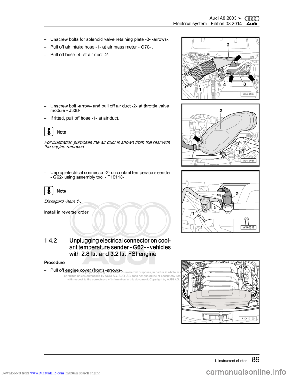 AUDI A8 2003 D3 / 2.G Electrical System Workshop Manual Downloaded from www.Manualslib.com manuals search engine 
Protected by copyright. Copying for private or commercial purposes, in p\
art or in whole, is not 
 permitted unless authorised by AUDI AG. AU