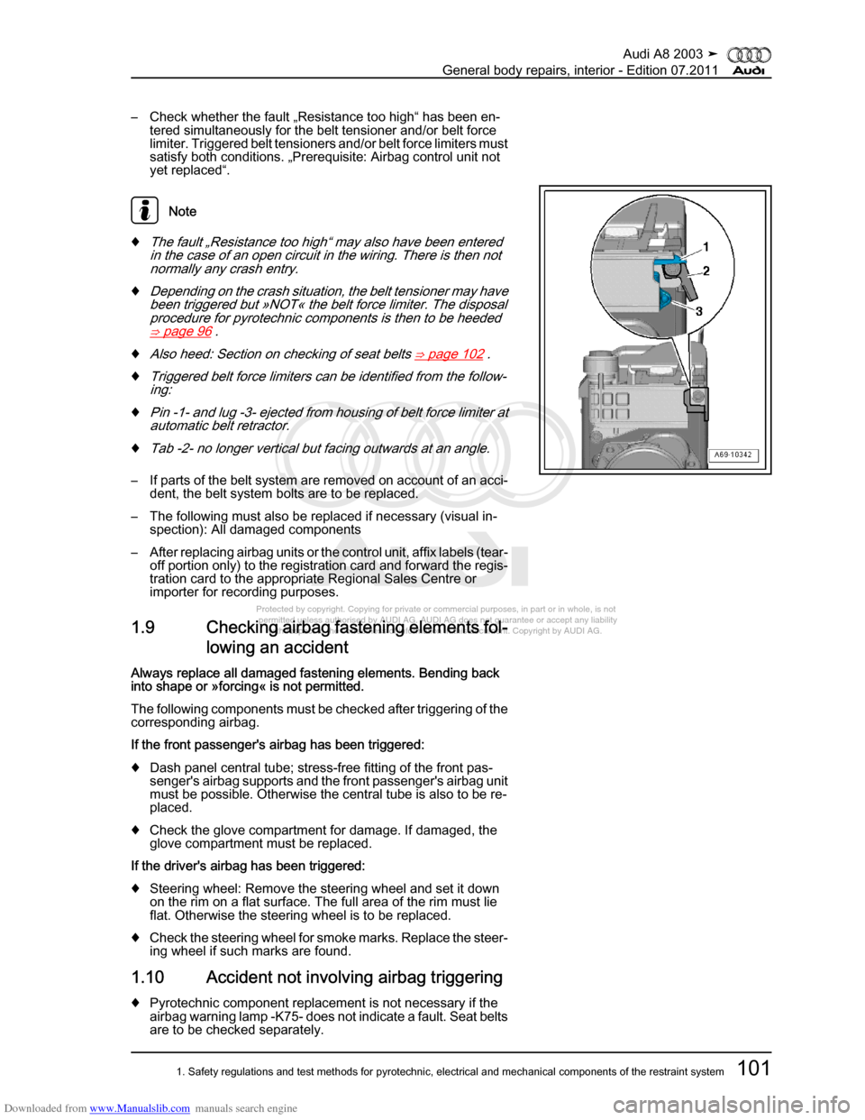 AUDI A8 2003 D3 / 2.G General System Workshop Manual Downloaded from www.Manualslib.com manuals search engine 
Protected by copyright. Copying for private or commercial purposes, in p\
art or in whole, is not 
 permitted unless authorised by AUDI AG. AU