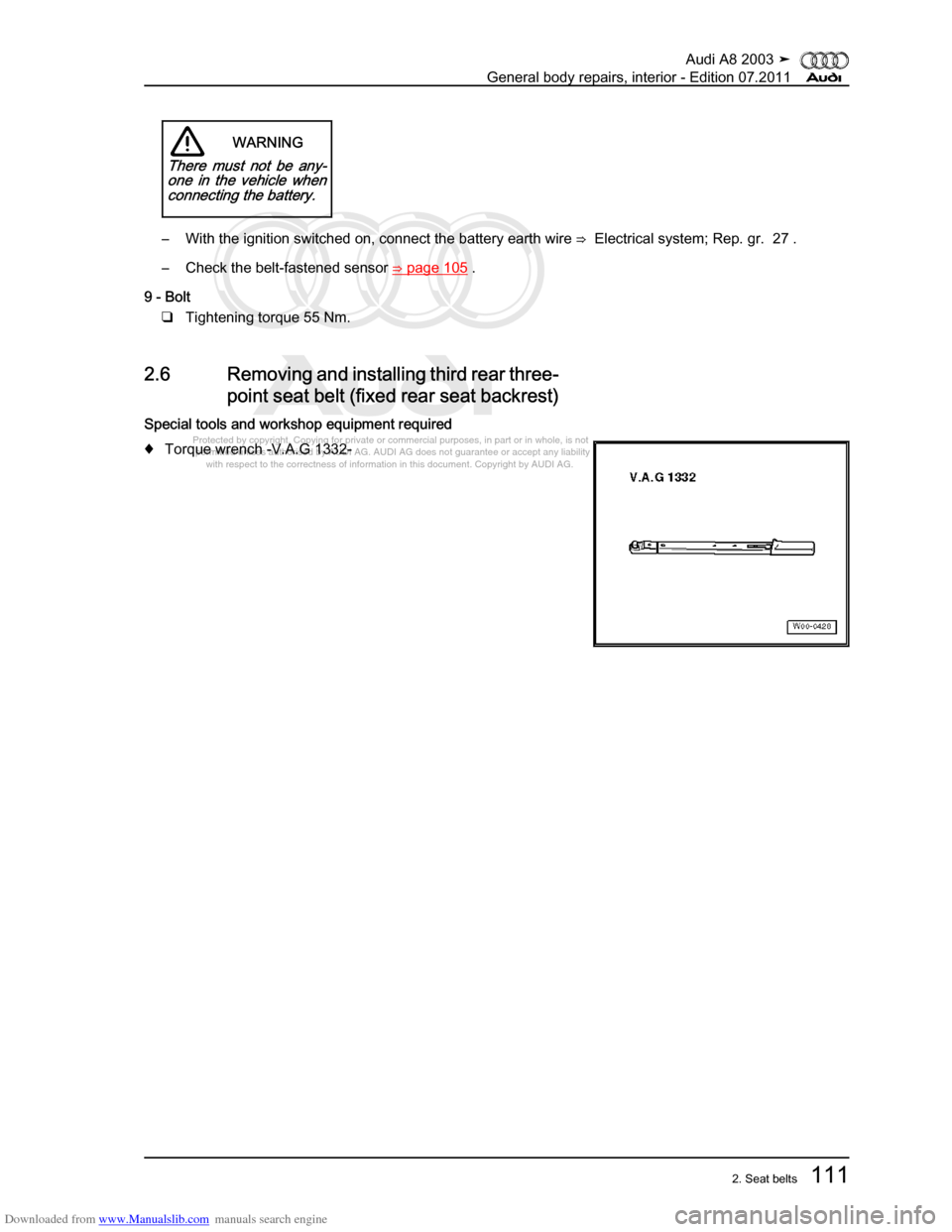 AUDI A8 2003 D3 / 2.G General System Workshop Manual Downloaded from www.Manualslib.com manuals search engine 
Protected by copyright. Copying for private or commercial purposes, in p\
art or in whole, is not 
 permitted unless authorised by AUDI AG. AU