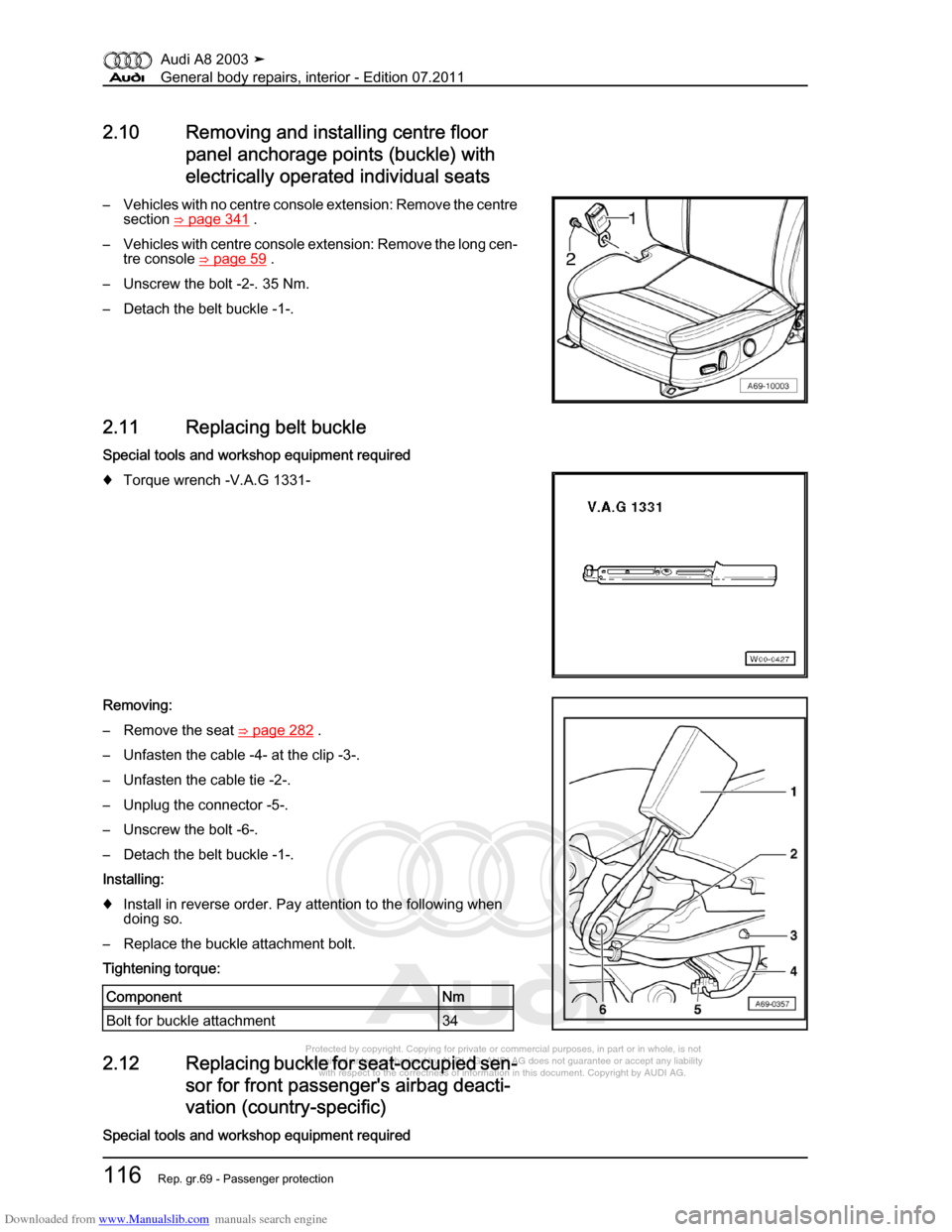 AUDI A8 2003 D3 / 2.G General System Workshop Manual Downloaded from www.Manualslib.com manuals search engine 
Protected by copyright. Copying for private or commercial purposes, in p\
art or in whole, is not 
 permitted unless authorised by AUDI AG. AU