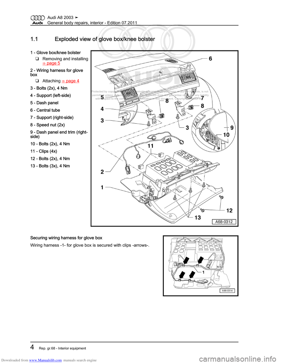AUDI A8 2003 D3 / 2.G General System Workshop Manual Downloaded from www.Manualslib.com manuals search engine 
Protected by copyright. Copying for private or commercial purposes, in p\
art or in whole, is not 
 permitted unless authorised by AUDI AG. AU