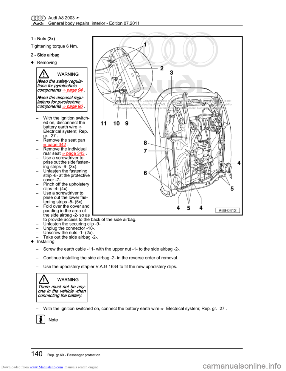 AUDI A8 2003 D3 / 2.G General System Workshop Manual Downloaded from www.Manualslib.com manuals search engine 
Protected by copyright. Copying for private or commercial purposes, in p\
art or in whole, is not 
 permitted unless authorised by AUDI AG. AU