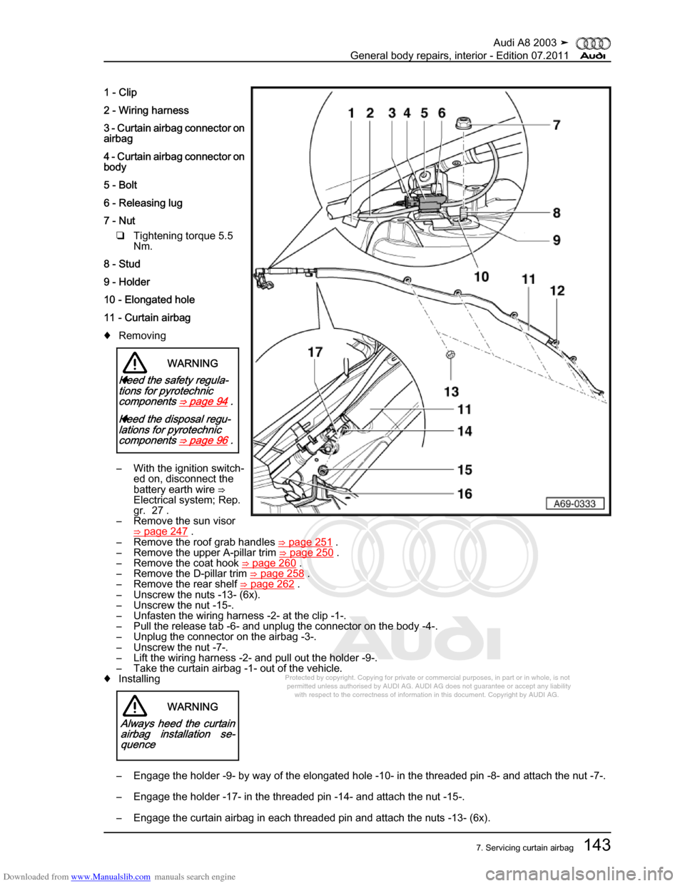AUDI A8 2003 D3 / 2.G General System Workshop Manual Downloaded from www.Manualslib.com manuals search engine 
Protected by copyright. Copying for private or commercial purposes, in p\
art or in whole, is not 
 permitted unless authorised by AUDI AG. AU