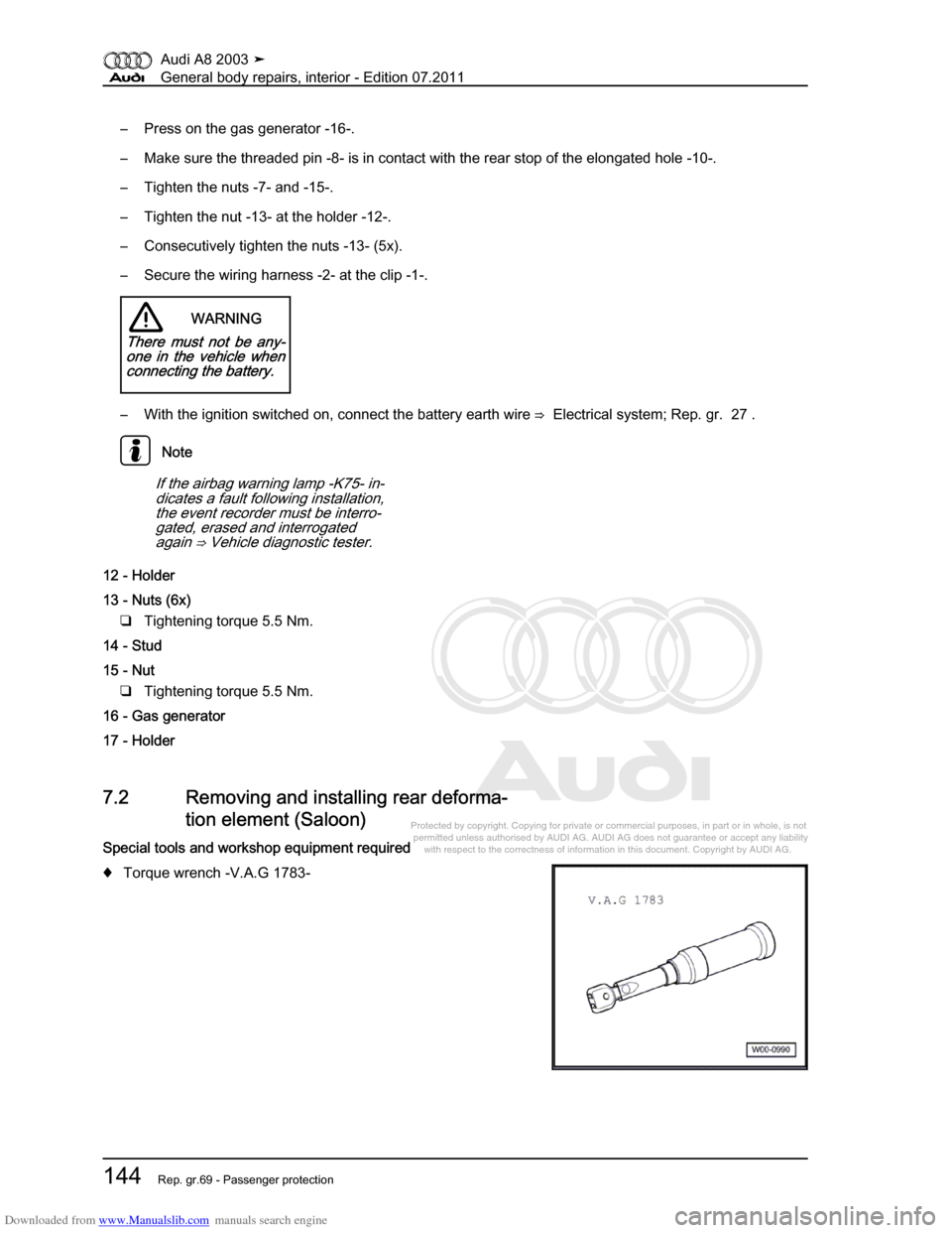AUDI A8 2003 D3 / 2.G General System Workshop Manual Downloaded from www.Manualslib.com manuals search engine 
Protected by copyright. Copying for private or commercial purposes, in p\
art or in whole, is not 
 permitted unless authorised by AUDI AG. AU