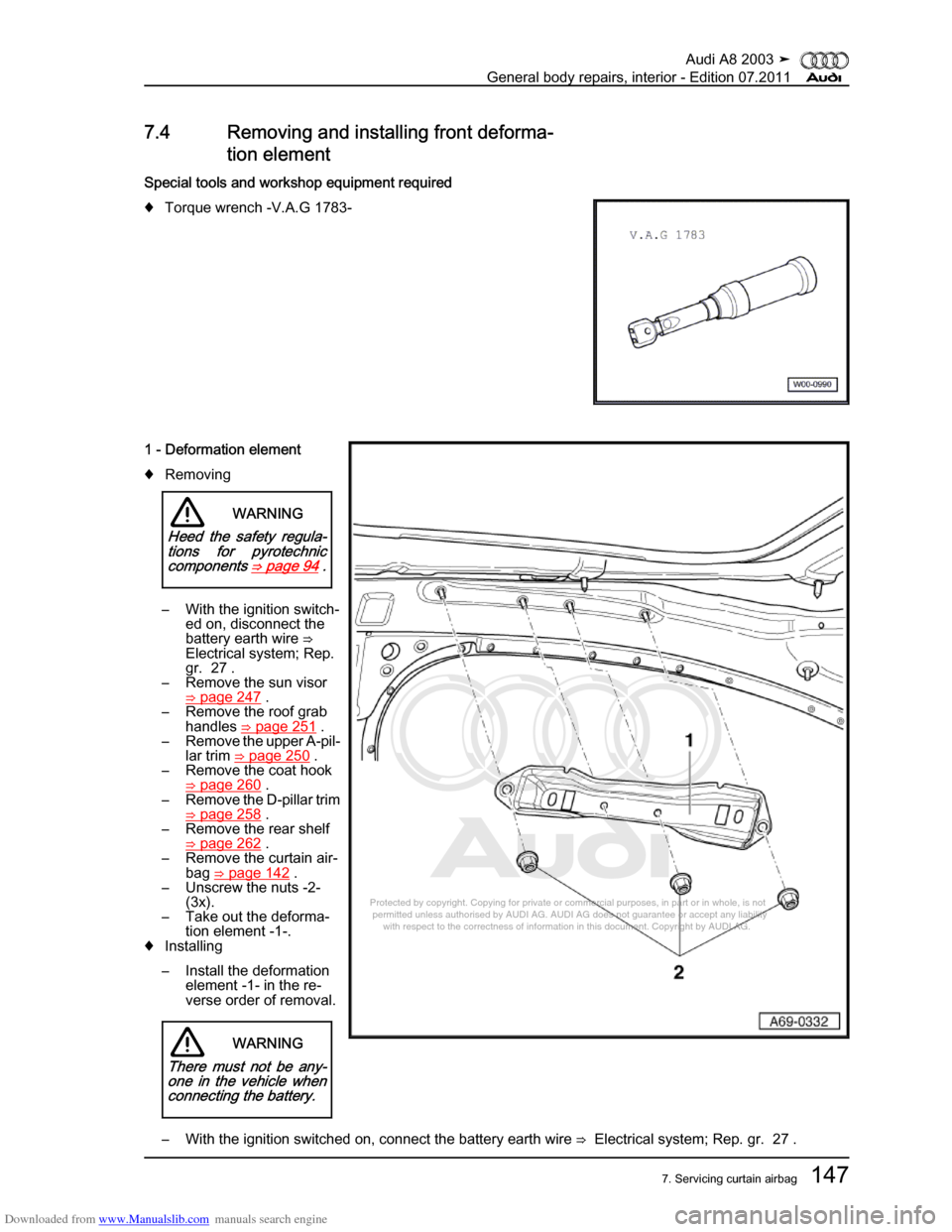 AUDI A8 2003 D3 / 2.G General System Workshop Manual Downloaded from www.Manualslib.com manuals search engine 
Protected by copyright. Copying for private or commercial purposes, in p\
art or in whole, is not 
 permitted unless authorised by AUDI AG. AU