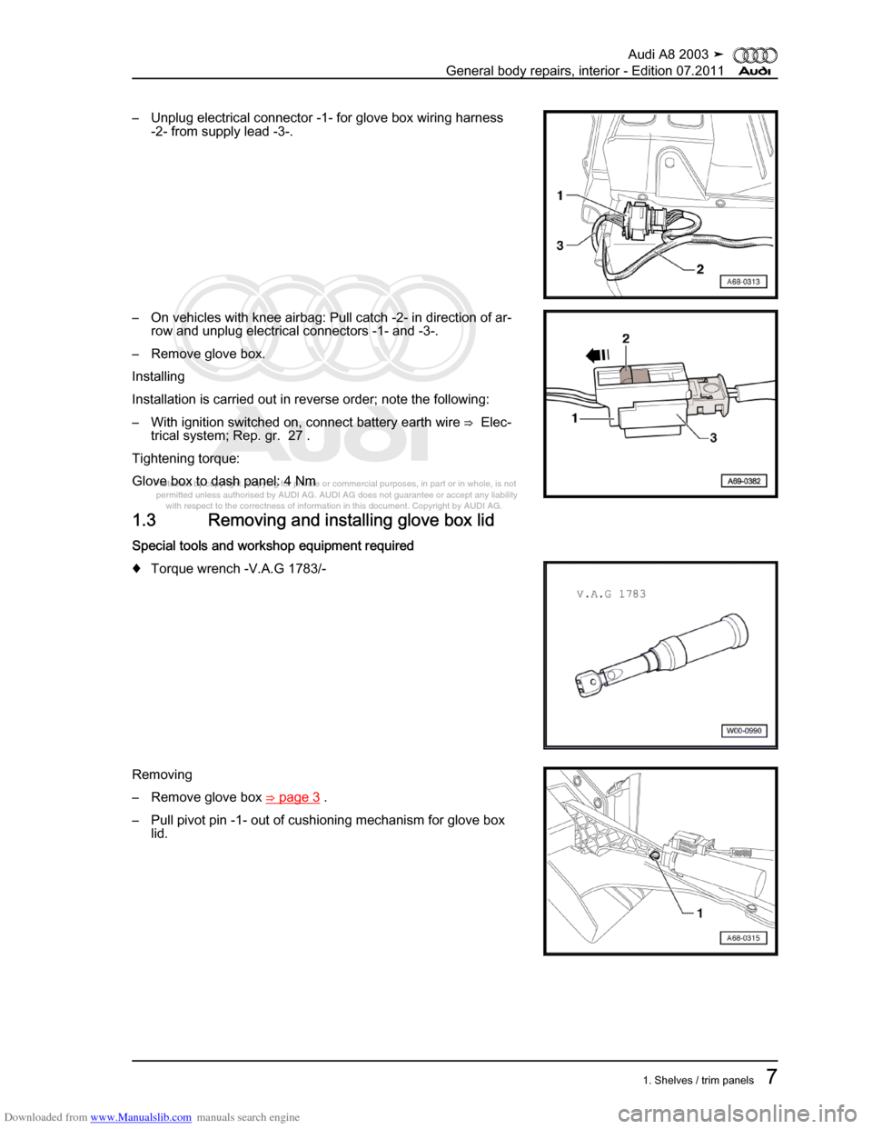 AUDI A8 2003 D3 / 2.G General System Workshop Manual Downloaded from www.Manualslib.com manuals search engine 
Protected by copyright. Copying for private or commercial purposes, in p\
art or in whole, is not 
 permitted unless authorised by AUDI AG. AU