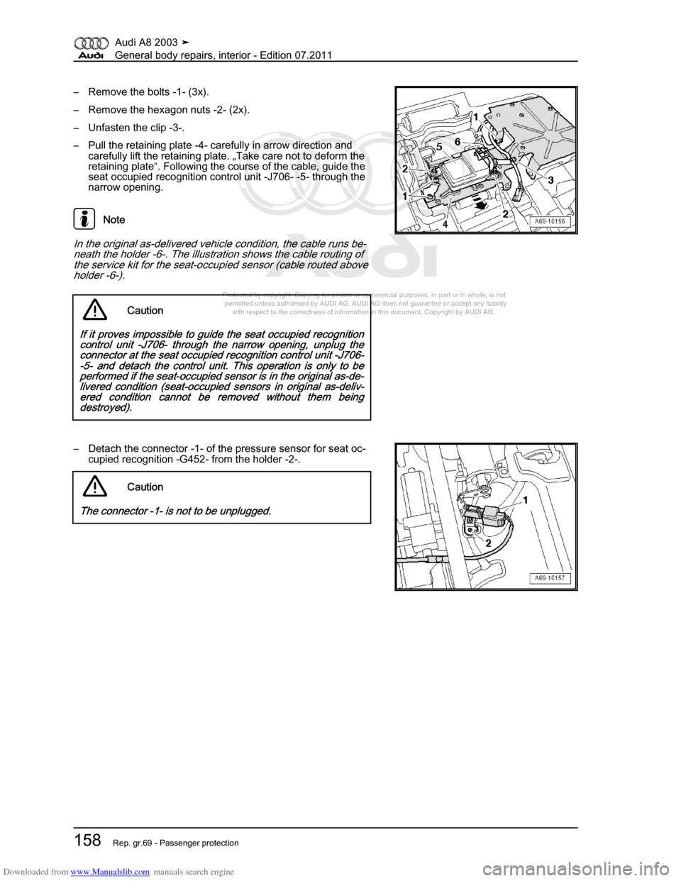 AUDI A8 2003 D3 / 2.G General System Workshop Manual Downloaded from www.Manualslib.com manuals search engine 
Protected by copyright. Copying for private or commercial purposes, in p\
art or in whole, is not 
 permitted unless authorised by AUDI AG. AU