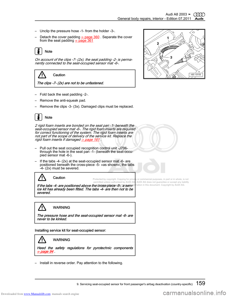 AUDI A8 2003 D3 / 2.G General System Workshop Manual Downloaded from www.Manualslib.com manuals search engine 
Protected by copyright. Copying for private or commercial purposes, in p\
art or in whole, is not 
 permitted unless authorised by AUDI AG. AU
