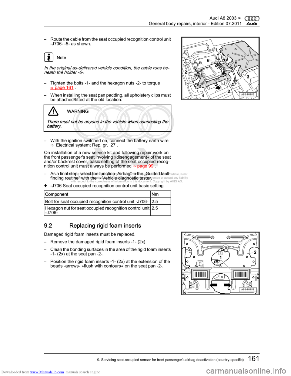 AUDI A8 2003 D3 / 2.G General System Workshop Manual Downloaded from www.Manualslib.com manuals search engine 
Protected by copyright. Copying for private or commercial purposes, in p\
art or in whole, is not 
 permitted unless authorised by AUDI AG. AU
