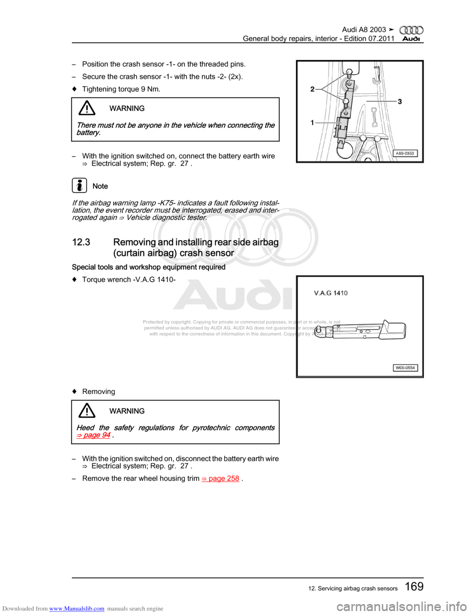 AUDI A8 2003 D3 / 2.G General System Workshop Manual Downloaded from www.Manualslib.com manuals search engine 
Protected by copyright. Copying for private or commercial purposes, in p\
art or in whole, is not 
 permitted unless authorised by AUDI AG. AU