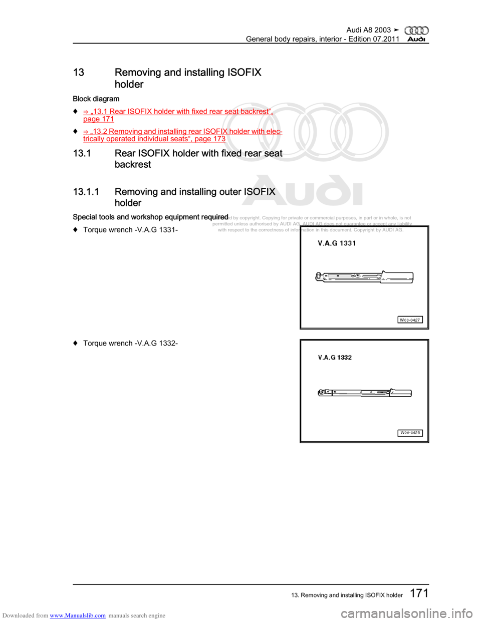 AUDI A8 2003 D3 / 2.G General System Workshop Manual Downloaded from www.Manualslib.com manuals search engine 
Protected by copyright. Copying for private or commercial purposes, in p\
art or in whole, is not 
 permitted unless authorised by AUDI AG. AU