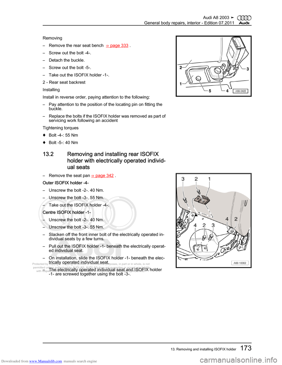 AUDI A8 2003 D3 / 2.G General System Workshop Manual Downloaded from www.Manualslib.com manuals search engine 
Protected by copyright. Copying for private or commercial purposes, in p\
art or in whole, is not 
 permitted unless authorised by AUDI AG. AU