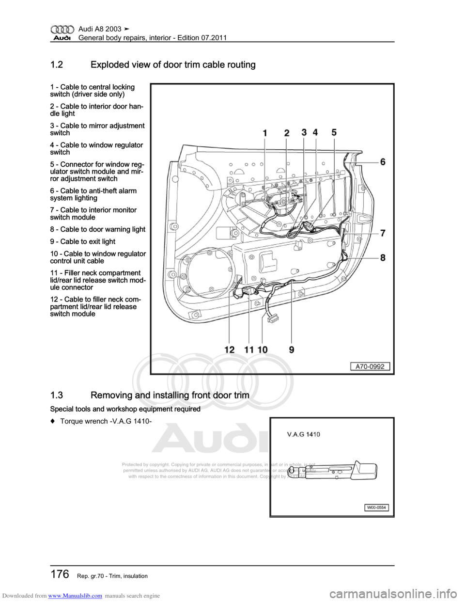 AUDI A8 2003 D3 / 2.G General System Workshop Manual Downloaded from www.Manualslib.com manuals search engine 
Protected by copyright. Copying for private or commercial purposes, in p\
art or in whole, is not 
 permitted unless authorised by AUDI AG. AU