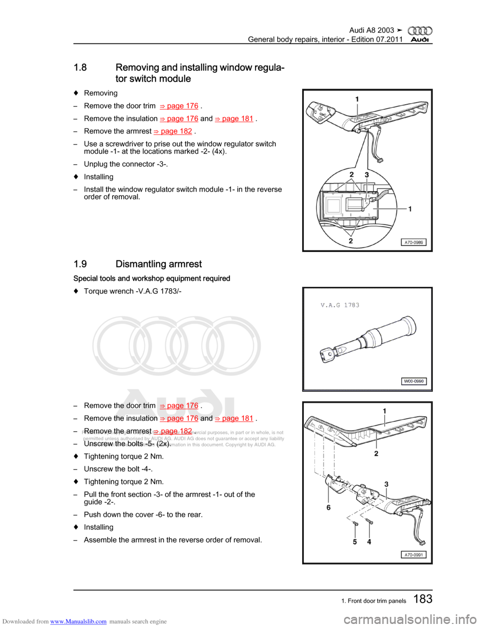 AUDI A8 2003 D3 / 2.G General System Workshop Manual Downloaded from www.Manualslib.com manuals search engine 
Protected by copyright. Copying for private or commercial purposes, in p\
art or in whole, is not 
 permitted unless authorised by AUDI AG. AU