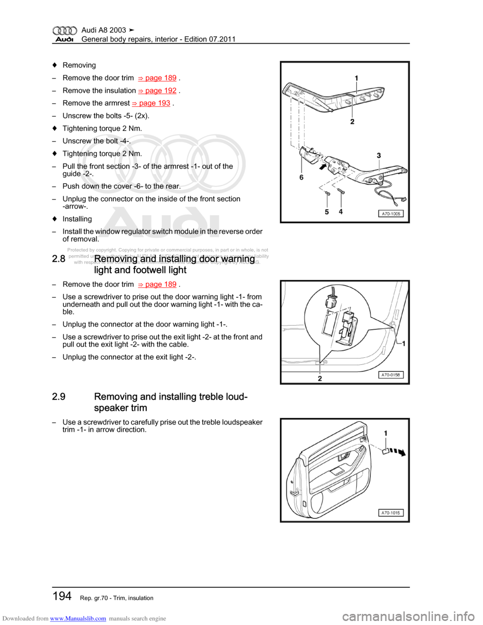 AUDI A8 2003 D3 / 2.G General System Workshop Manual Downloaded from www.Manualslib.com manuals search engine 
Protected by copyright. Copying for private or commercial purposes, in p\
art or in whole, is not 
 permitted unless authorised by AUDI AG. AU