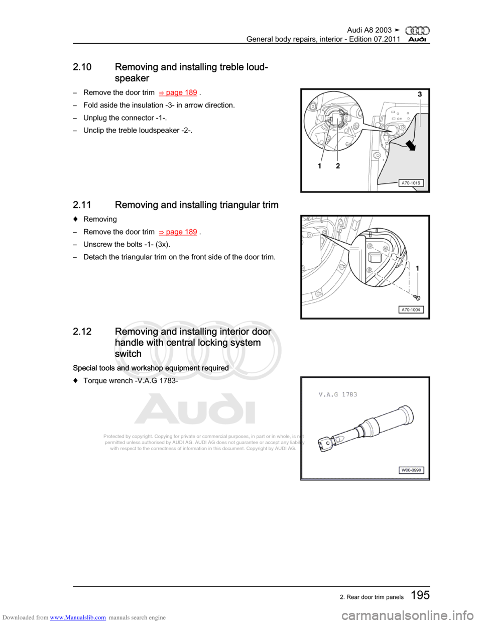 AUDI A8 2003 D3 / 2.G General System Workshop Manual Downloaded from www.Manualslib.com manuals search engine 
Protected by copyright. Copying for private or commercial purposes, in p\
art or in whole, is not 
 permitted unless authorised by AUDI AG. AU