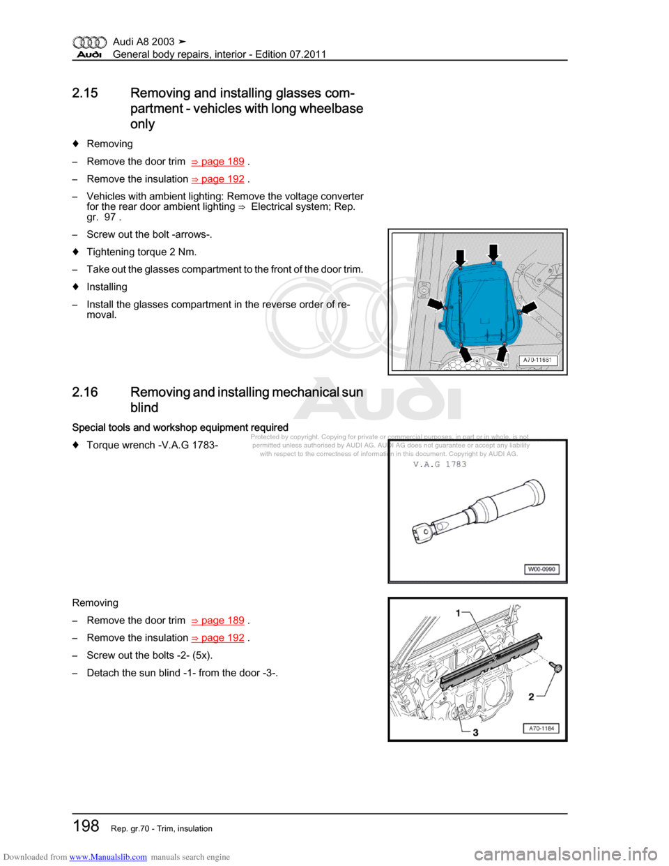 AUDI A8 2003 D3 / 2.G General System Workshop Manual Downloaded from www.Manualslib.com manuals search engine 
Protected by copyright. Copying for private or commercial purposes, in p\
art or in whole, is not 
 permitted unless authorised by AUDI AG. AU