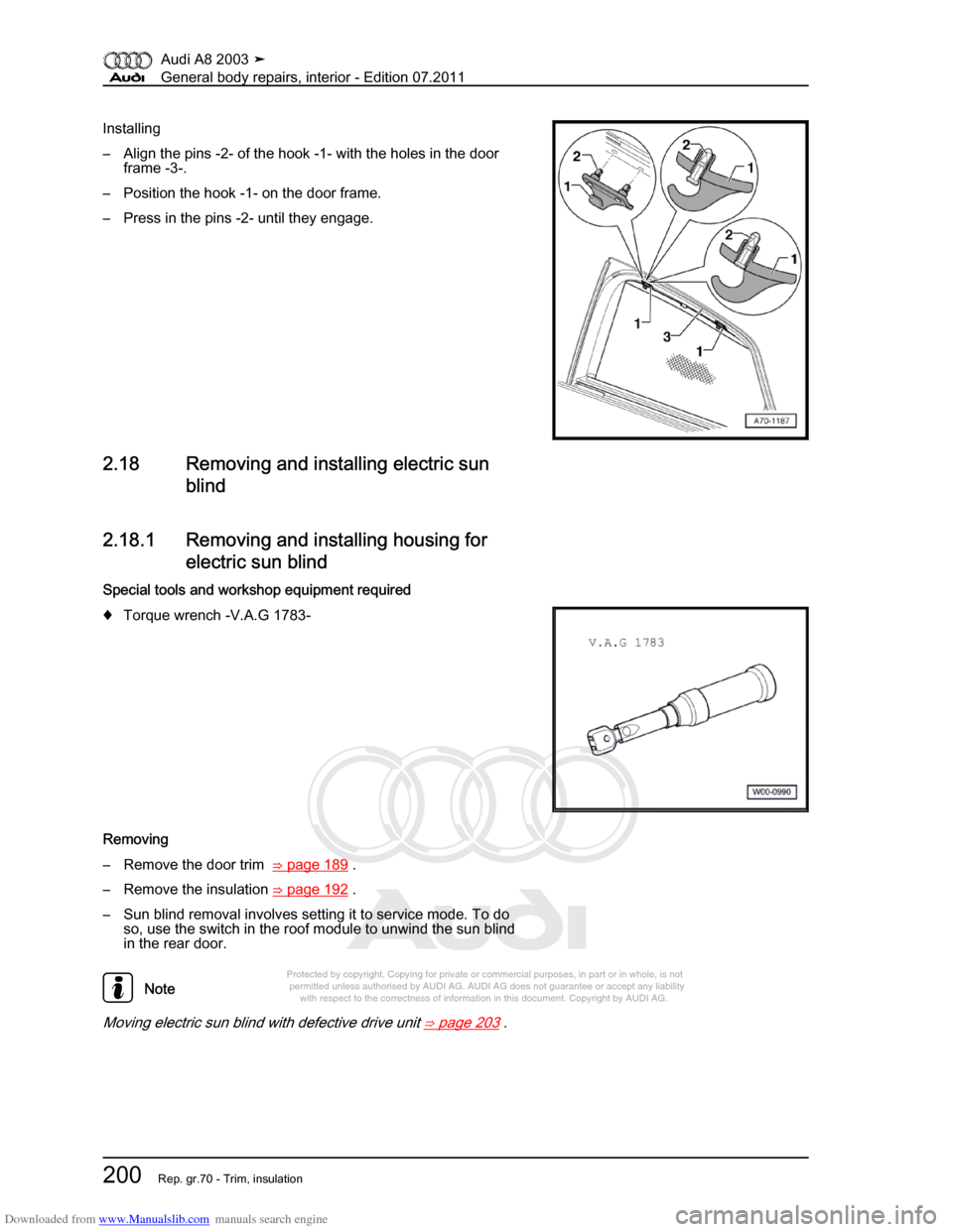 AUDI A8 2003 D3 / 2.G General System Workshop Manual Downloaded from www.Manualslib.com manuals search engine 
Protected by copyright. Copying for private or commercial purposes, in p\
art or in whole, is not 
 permitted unless authorised by AUDI AG. AU