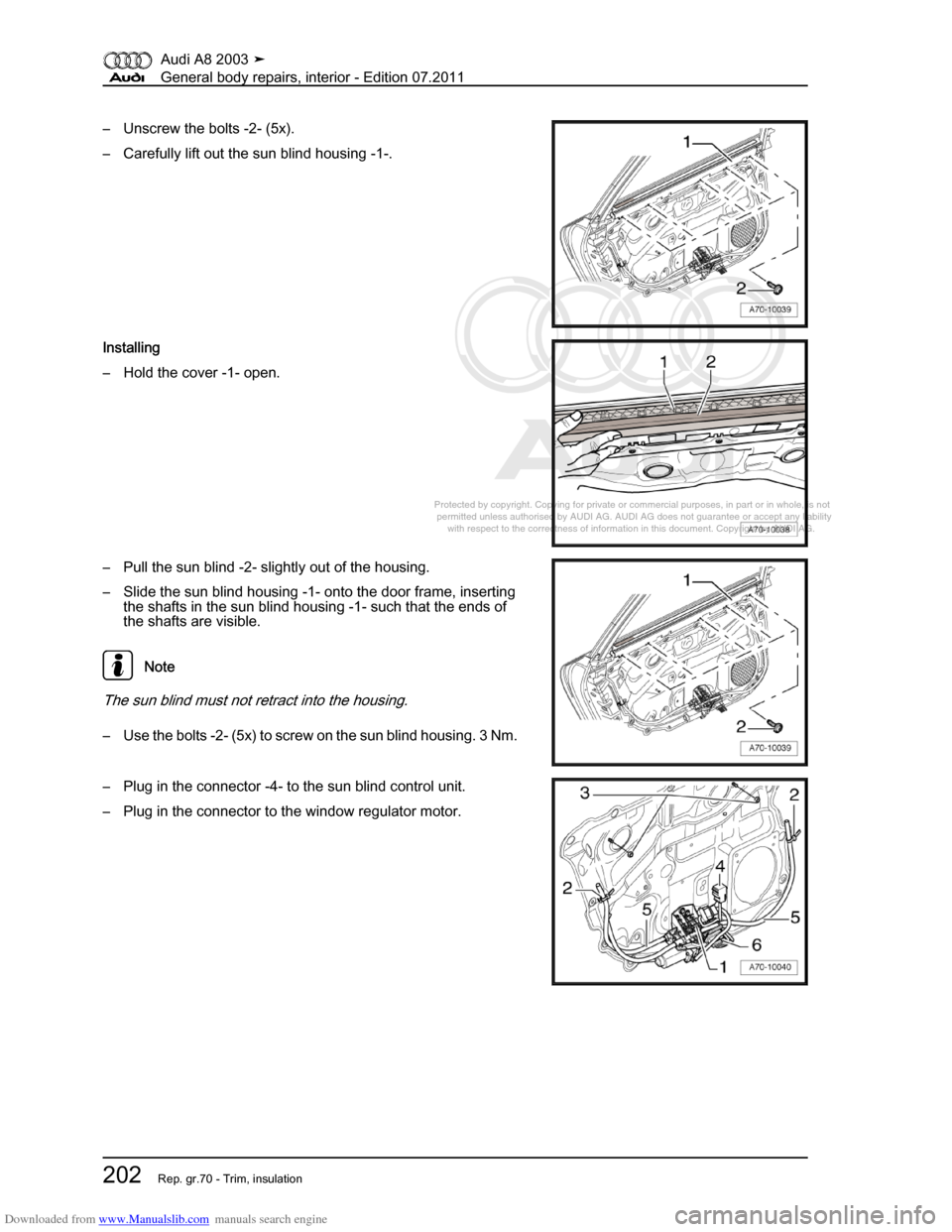 AUDI A8 2003 D3 / 2.G General System Workshop Manual Downloaded from www.Manualslib.com manuals search engine 
Protected by copyright. Copying for private or commercial purposes, in p\
art or in whole, is not 
 permitted unless authorised by AUDI AG. AU