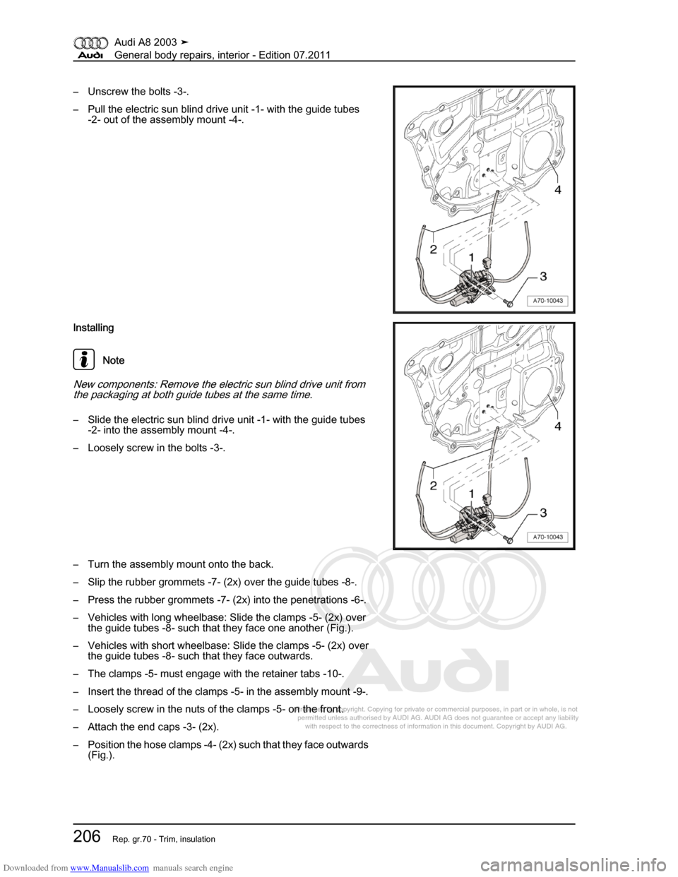 AUDI A8 2003 D3 / 2.G General System Workshop Manual Downloaded from www.Manualslib.com manuals search engine 
Protected by copyright. Copying for private or commercial purposes, in p\
art or in whole, is not 
 permitted unless authorised by AUDI AG. AU