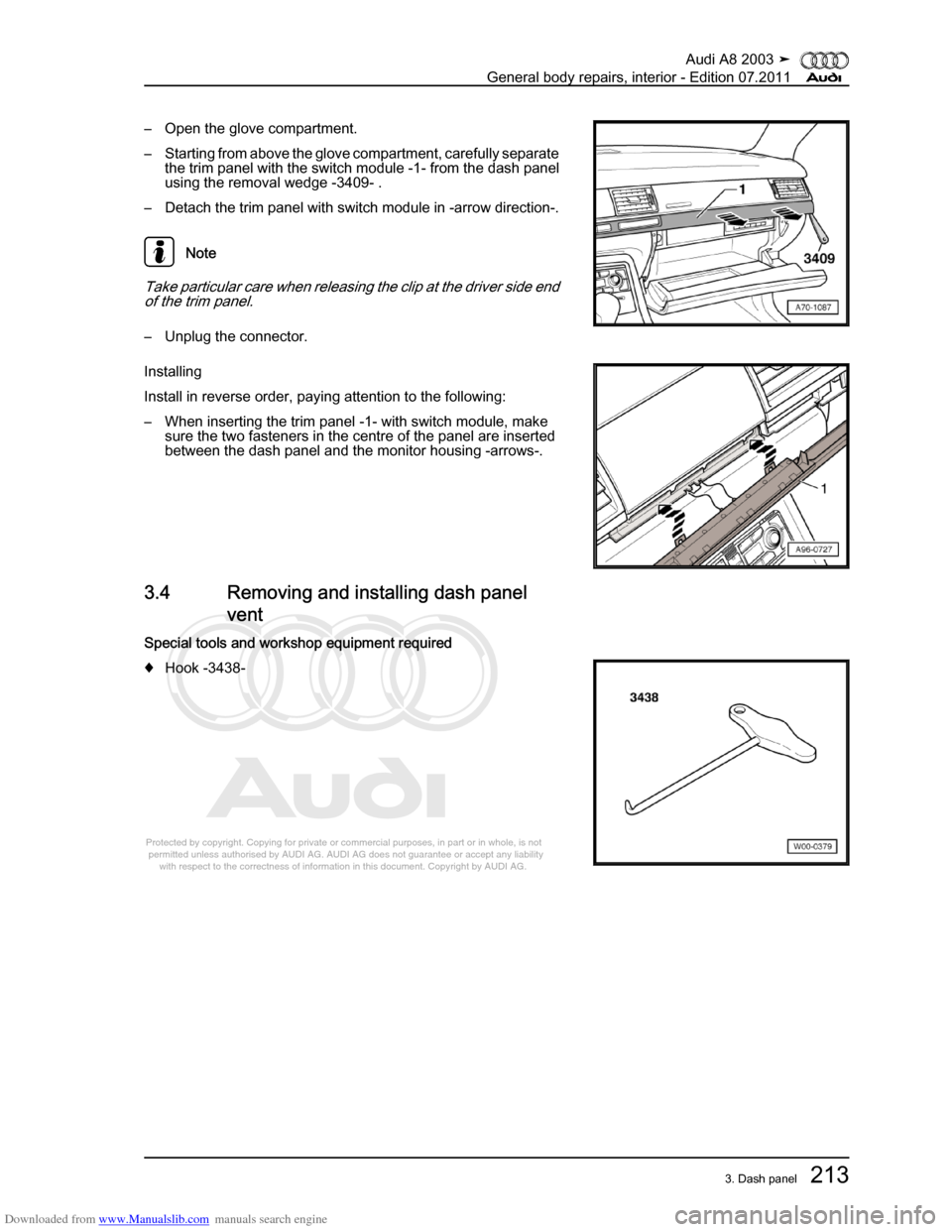 AUDI A8 2003 D3 / 2.G General System Workshop Manual Downloaded from www.Manualslib.com manuals search engine 
Protected by copyright. Copying for private or commercial purposes, in p\
art or in whole, is not 
 permitted unless authorised by AUDI AG. AU