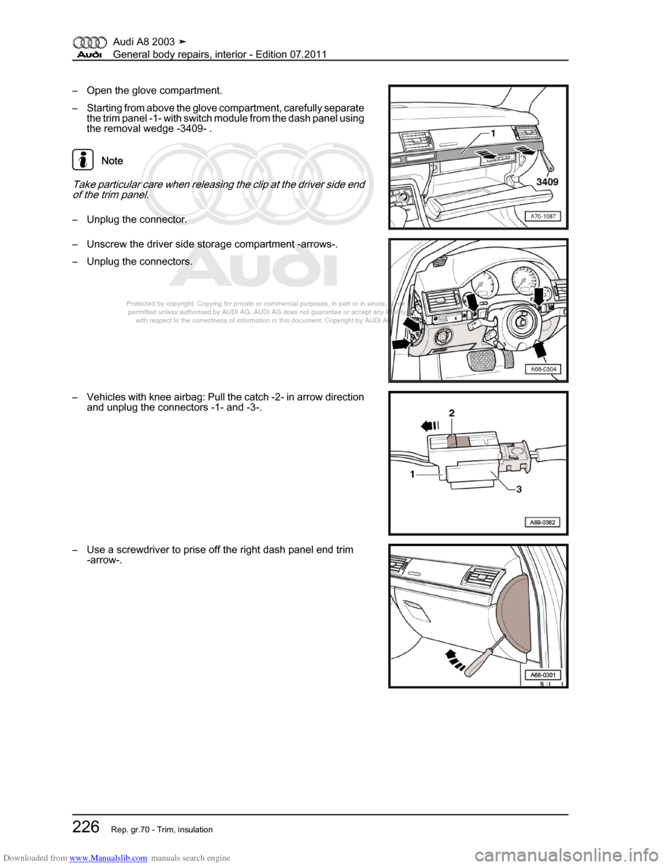 AUDI A8 2003 D3 / 2.G General System Workshop Manual Downloaded from www.Manualslib.com manuals search engine 
Protected by copyright. Copying for private or commercial purposes, in p\
art or in whole, is not 
 permitted unless authorised by AUDI AG. AU
