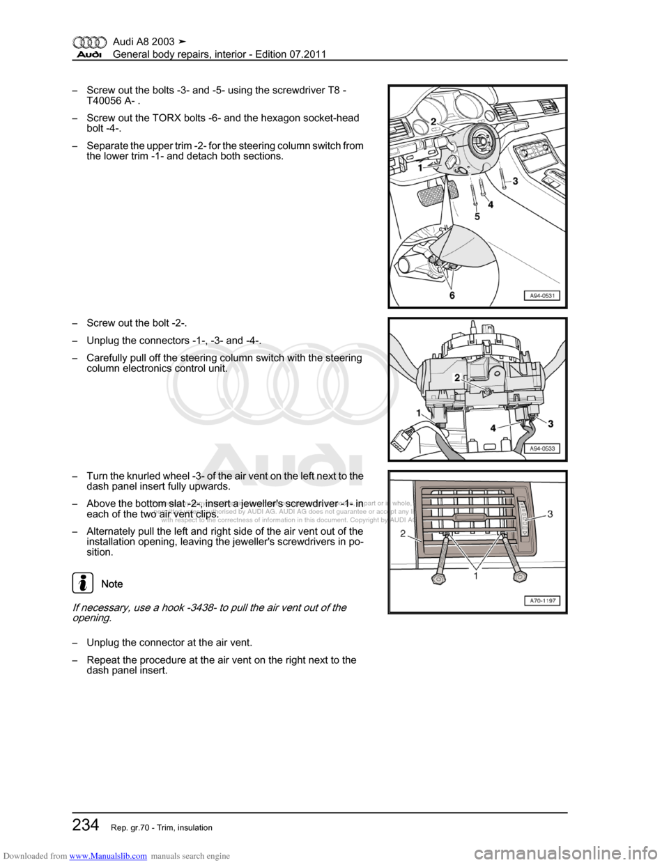 AUDI A8 2003 D3 / 2.G General System Workshop Manual Downloaded from www.Manualslib.com manuals search engine 
Protected by copyright. Copying for private or commercial purposes, in p\
art or in whole, is not 
 permitted unless authorised by AUDI AG. AU