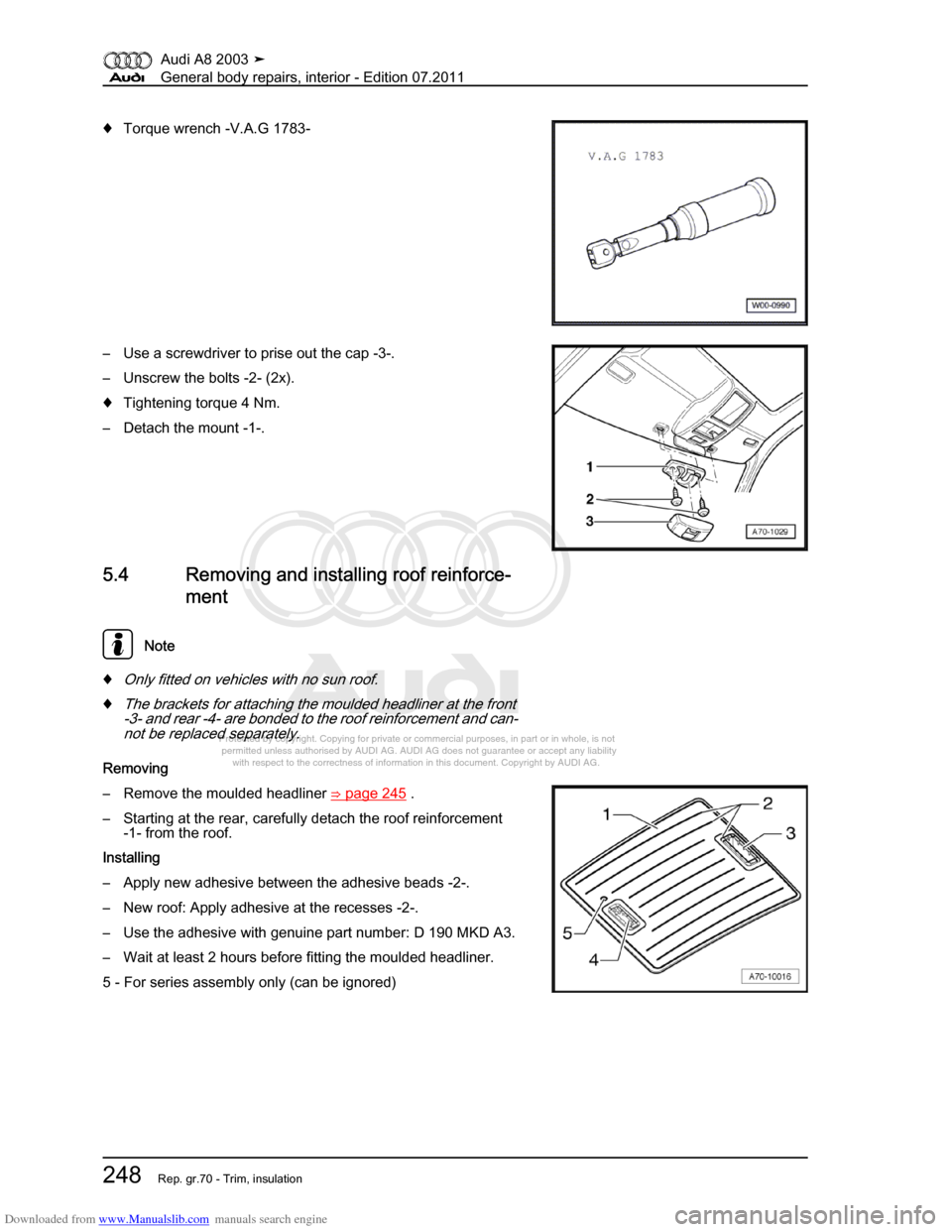 AUDI A8 2003 D3 / 2.G General System Workshop Manual Downloaded from www.Manualslib.com manuals search engine 
Protected by copyright. Copying for private or commercial purposes, in p\
art or in whole, is not 
 permitted unless authorised by AUDI AG. AU
