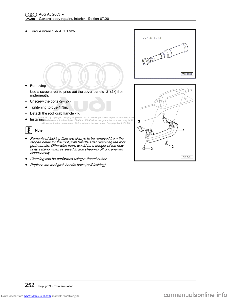 AUDI A8 2003 D3 / 2.G General System Workshop Manual Downloaded from www.Manualslib.com manuals search engine 
Protected by copyright. Copying for private or commercial purposes, in p\
art or in whole, is not 
 permitted unless authorised by AUDI AG. AU
