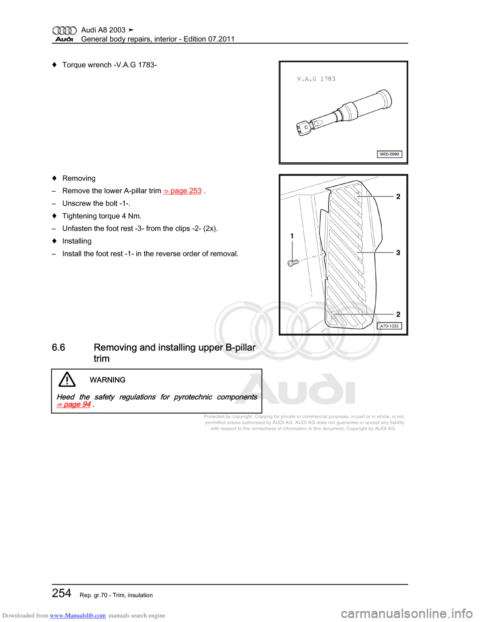 AUDI A8 2003 D3 / 2.G General System Workshop Manual Downloaded from www.Manualslib.com manuals search engine 
Protected by copyright. Copying for private or commercial purposes, in p\
art or in whole, is not 
 permitted unless authorised by AUDI AG. AU