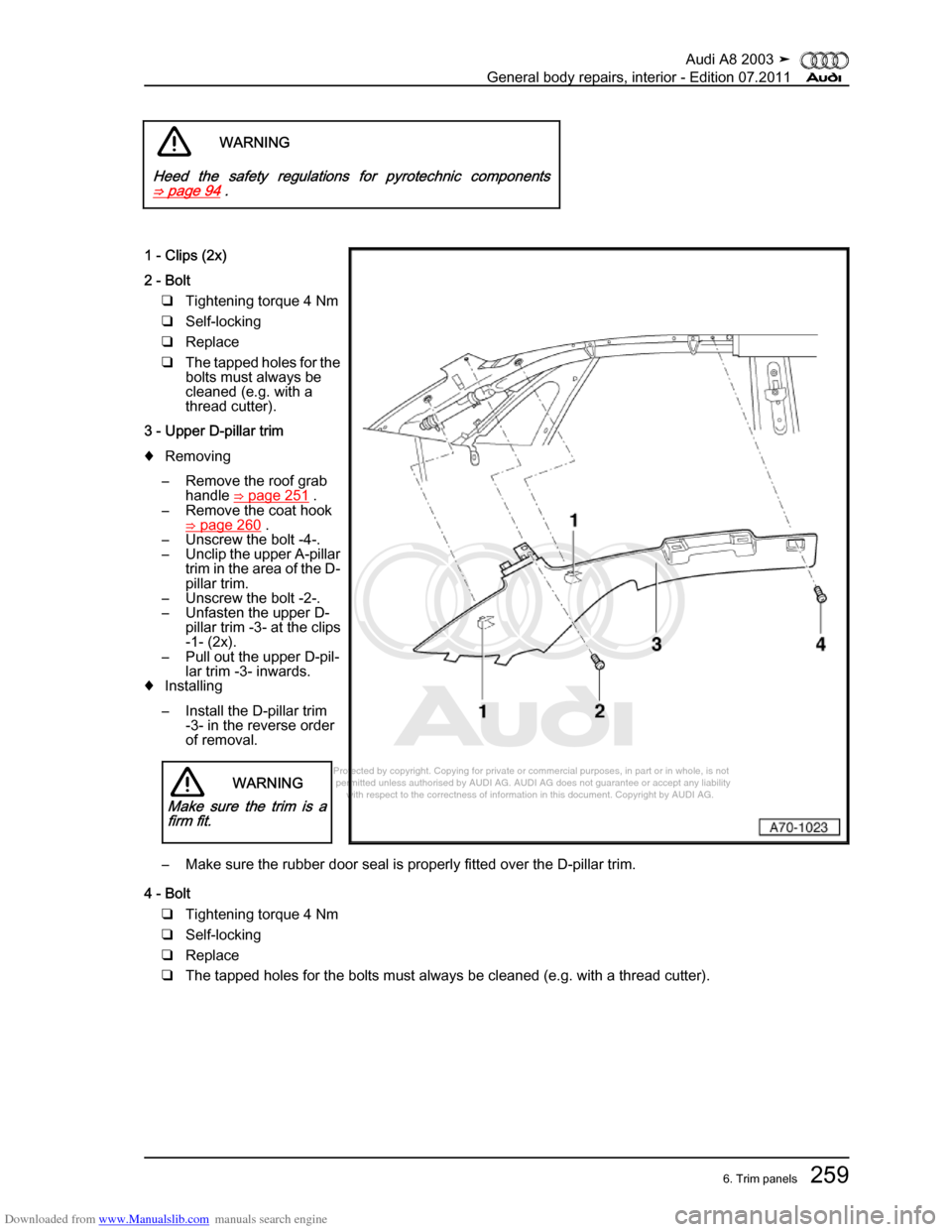 AUDI A8 2003 D3 / 2.G General System Workshop Manual Downloaded from www.Manualslib.com manuals search engine 
Protected by copyright. Copying for private or commercial purposes, in p\
art or in whole, is not 
 permitted unless authorised by AUDI AG. AU
