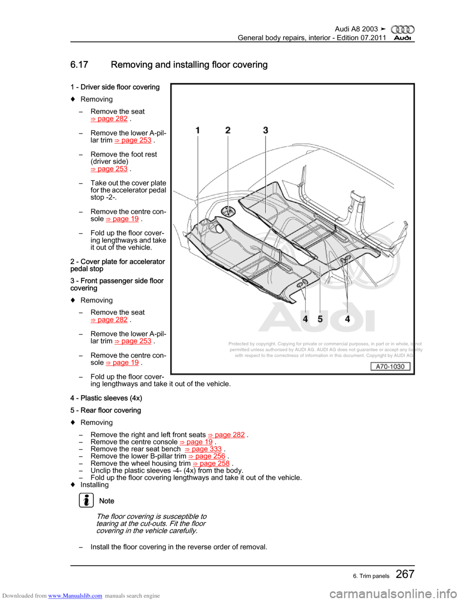 AUDI A8 2003 D3 / 2.G General System Workshop Manual Downloaded from www.Manualslib.com manuals search engine 
Protected by copyright. Copying for private or commercial purposes, in p\
art or in whole, is not 
 permitted unless authorised by AUDI AG. AU