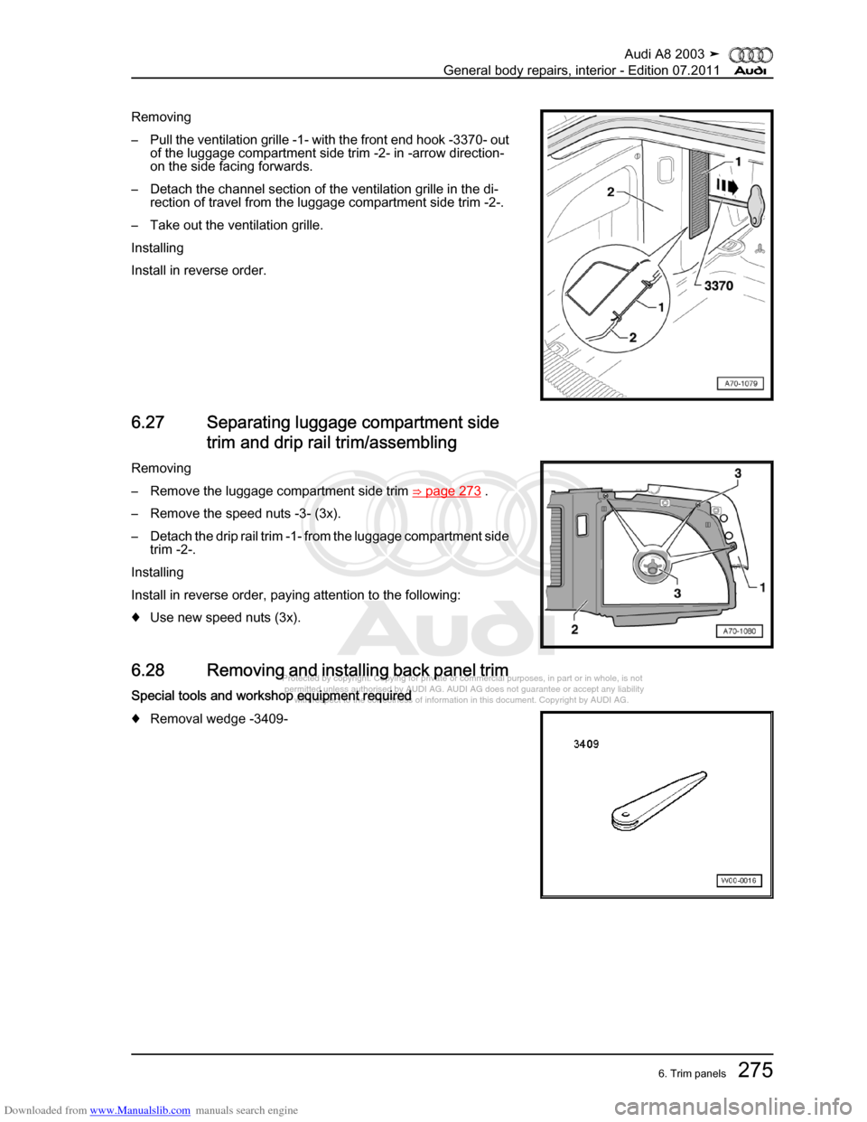 AUDI A8 2003 D3 / 2.G General System Workshop Manual Downloaded from www.Manualslib.com manuals search engine 
Protected by copyright. Copying for private or commercial purposes, in p\
art or in whole, is not 
 permitted unless authorised by AUDI AG. AU