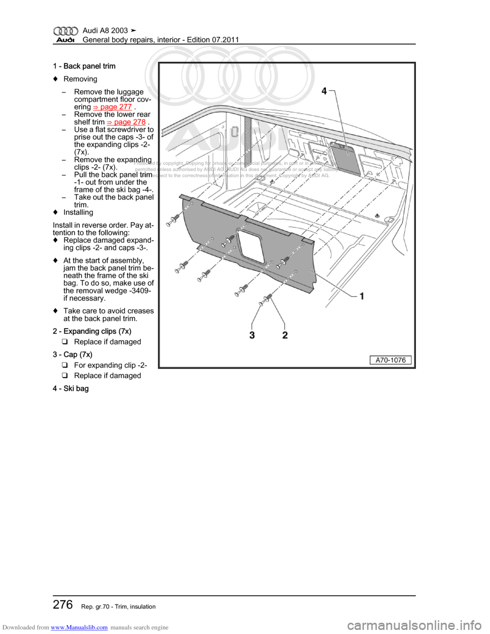 AUDI A8 2003 D3 / 2.G General System Workshop Manual Downloaded from www.Manualslib.com manuals search engine 
Protected by copyright. Copying for private or commercial purposes, in p\
art or in whole, is not 
 permitted unless authorised by AUDI AG. AU