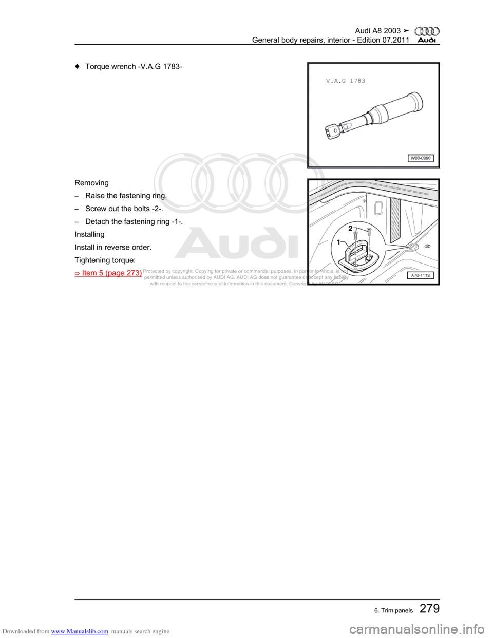 AUDI A8 2003 D3 / 2.G General System Workshop Manual Downloaded from www.Manualslib.com manuals search engine 
Protected by copyright. Copying for private or commercial purposes, in p\
art or in whole, is not 
 permitted unless authorised by AUDI AG. AU