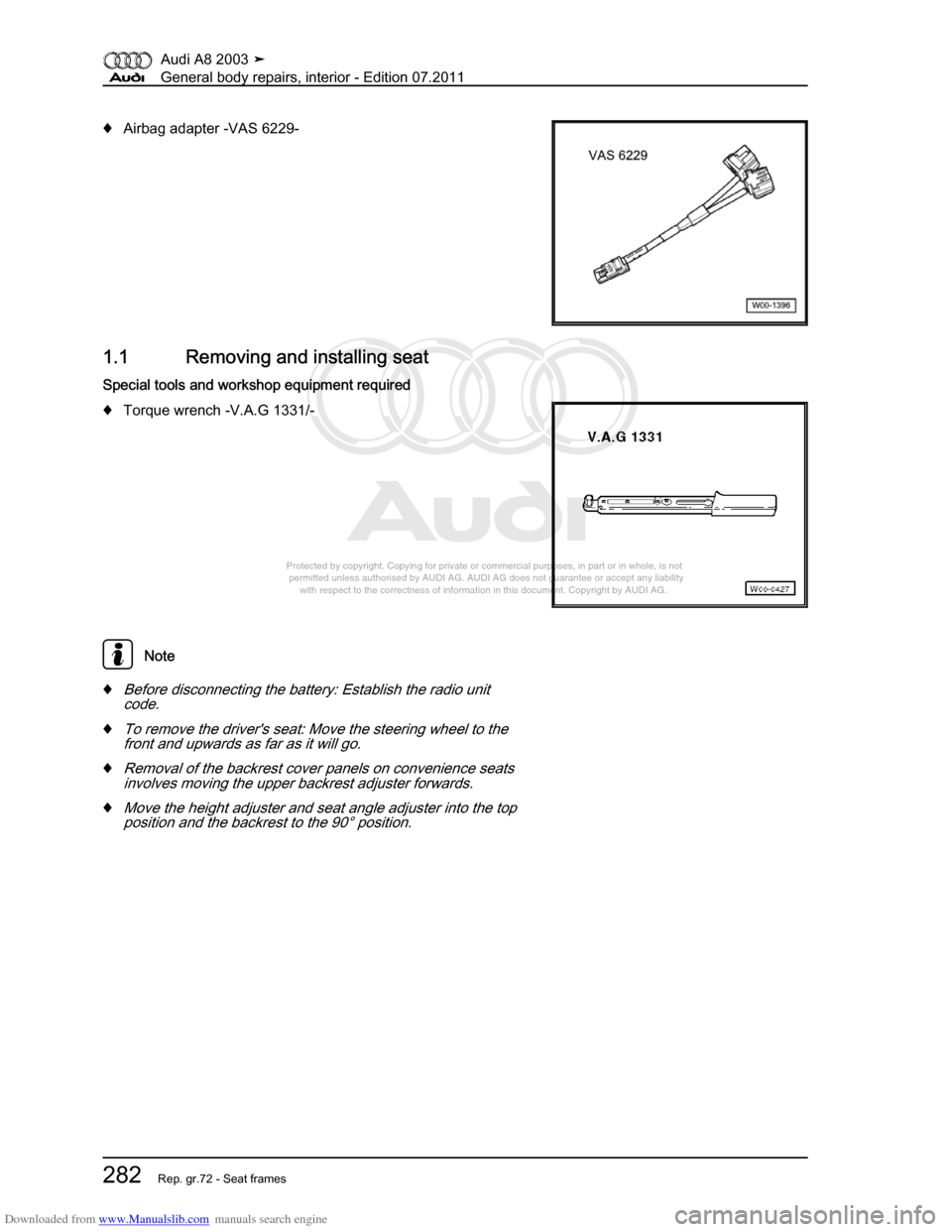 AUDI A8 2003 D3 / 2.G General System Workshop Manual Downloaded from www.Manualslib.com manuals search engine 
Protected by copyright. Copying for private or commercial purposes, in p\
art or in whole, is not 
 permitted unless authorised by AUDI AG. AU