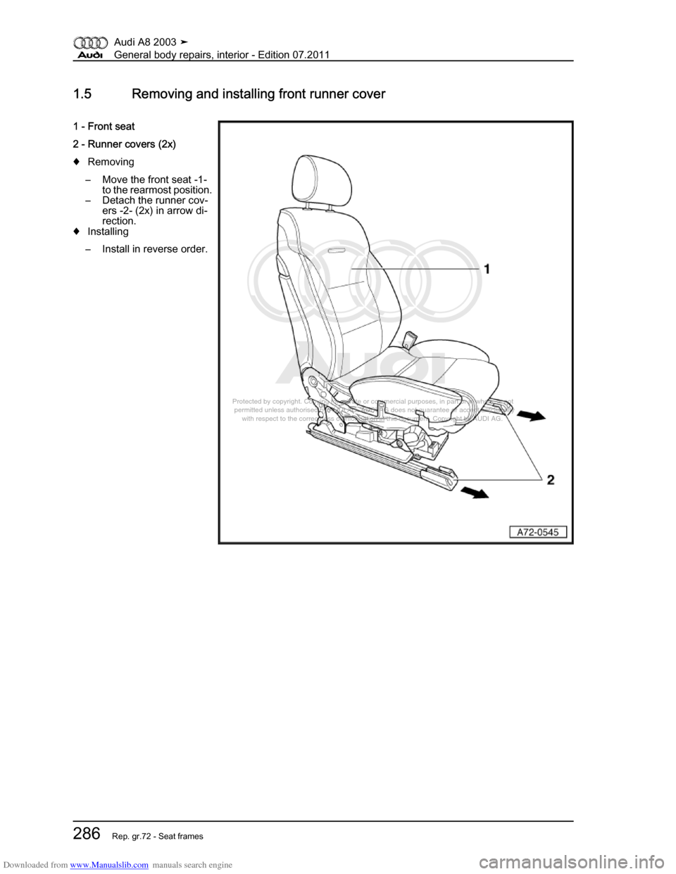 AUDI A8 2003 D3 / 2.G General System Workshop Manual Downloaded from www.Manualslib.com manuals search engine 
Protected by copyright. Copying for private or commercial purposes, in p\
art or in whole, is not 
 permitted unless authorised by AUDI AG. AU