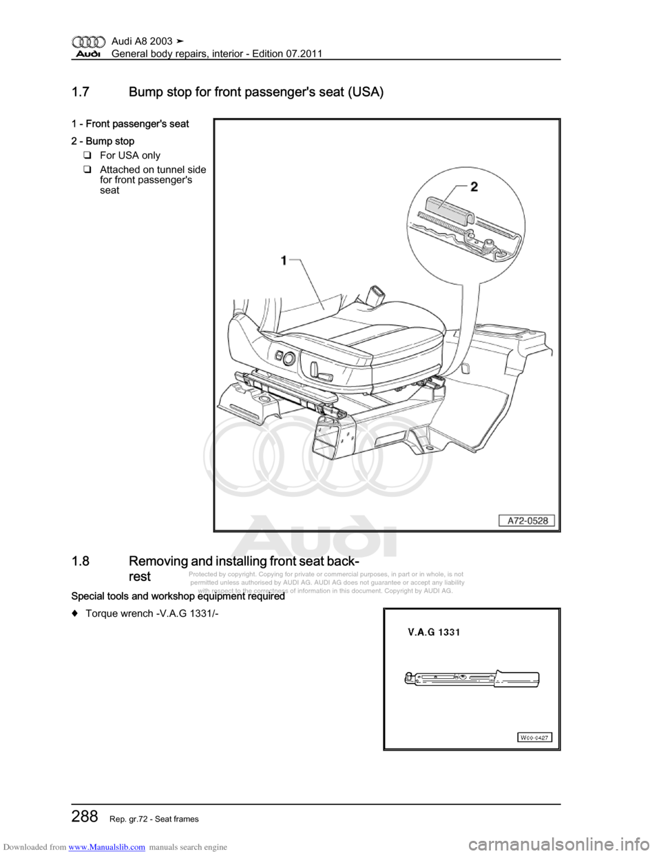AUDI A8 2003 D3 / 2.G General System Workshop Manual Downloaded from www.Manualslib.com manuals search engine 
Protected by copyright. Copying for private or commercial purposes, in p\
art or in whole, is not 
 permitted unless authorised by AUDI AG. AU
