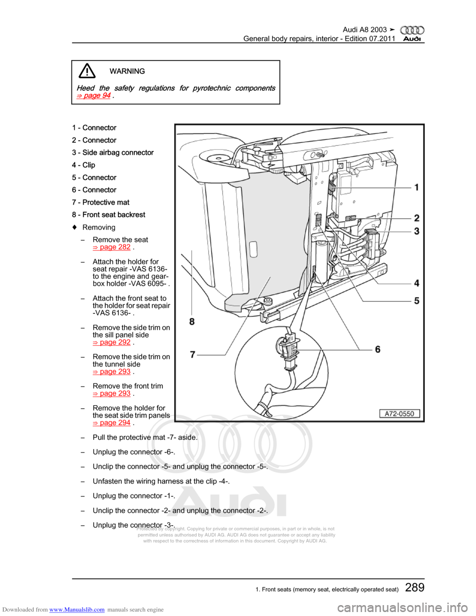 AUDI A8 2003 D3 / 2.G General System Workshop Manual Downloaded from www.Manualslib.com manuals search engine 
Protected by copyright. Copying for private or commercial purposes, in p\
art or in whole, is not 
 permitted unless authorised by AUDI AG. AU