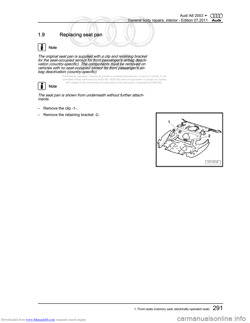 AUDI A8 2003 D3 / 2.G General System Workshop Manual Downloaded from www.Manualslib.com manuals search engine 
Protected by copyright. Copying for private or commercial purposes, in p\
art or in whole, is not 
 permitted unless authorised by AUDI AG. AU