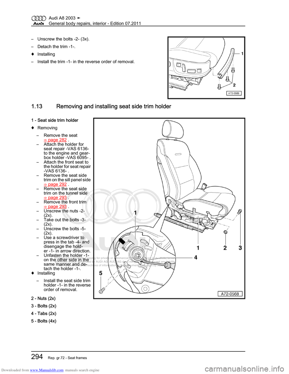 AUDI A8 2003 D3 / 2.G General System Workshop Manual Downloaded from www.Manualslib.com manuals search engine 
Protected by copyright. Copying for private or commercial purposes, in p\
art or in whole, is not 
 permitted unless authorised by AUDI AG. AU
