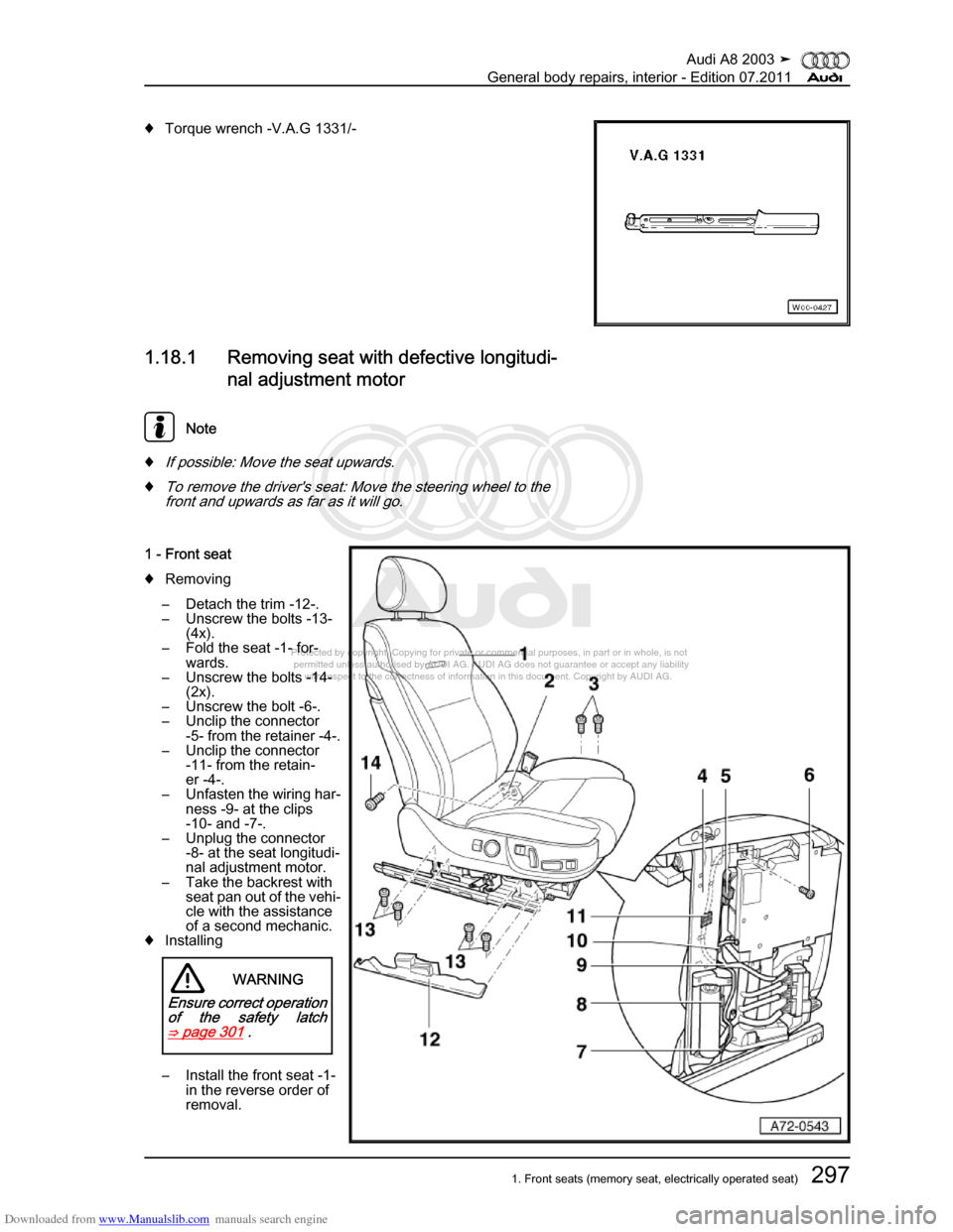 AUDI A8 2003 D3 / 2.G General System Workshop Manual Downloaded from www.Manualslib.com manuals search engine 
Protected by copyright. Copying for private or commercial purposes, in p\
art or in whole, is not 
 permitted unless authorised by AUDI AG. AU