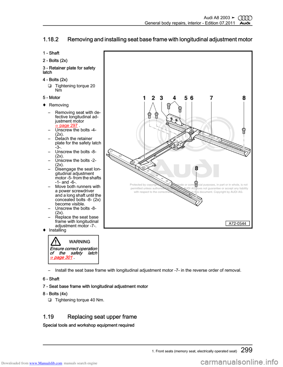 AUDI A8 2003 D3 / 2.G General System Workshop Manual Downloaded from www.Manualslib.com manuals search engine 
Protected by copyright. Copying for private or commercial purposes, in p\
art or in whole, is not 
 permitted unless authorised by AUDI AG. AU