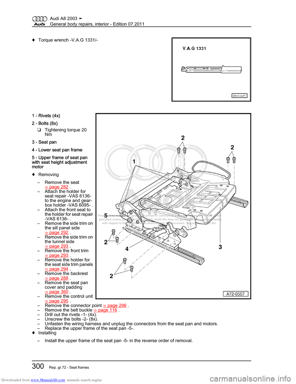 AUDI A8 2003 D3 / 2.G General System Workshop Manual Downloaded from www.Manualslib.com manuals search engine 
Protected by copyright. Copying for private or commercial purposes, in p\
art or in whole, is not 
 permitted unless authorised by AUDI AG. AU