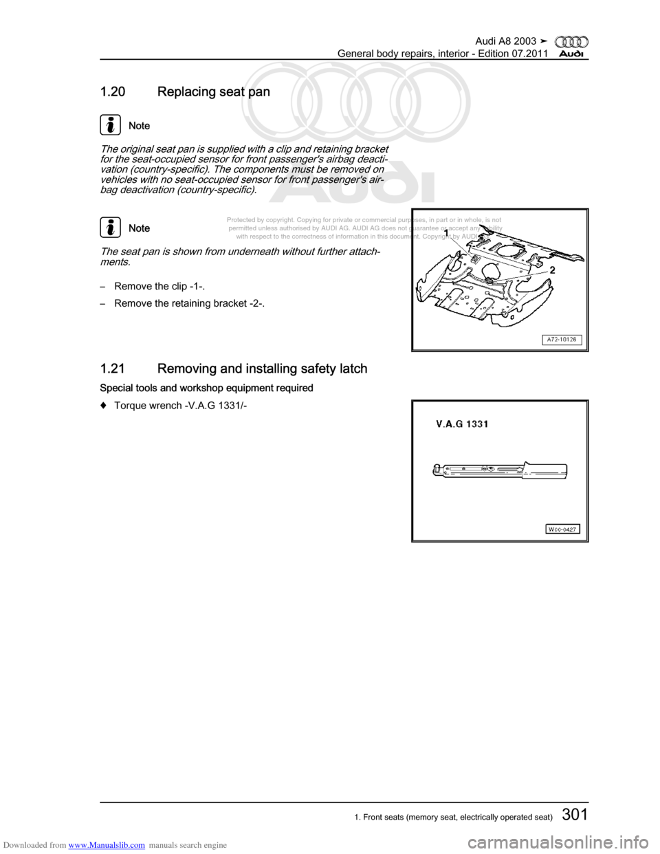 AUDI A8 2003 D3 / 2.G General System Workshop Manual Downloaded from www.Manualslib.com manuals search engine 
Protected by copyright. Copying for private or commercial purposes, in p\
art or in whole, is not 
 permitted unless authorised by AUDI AG. AU