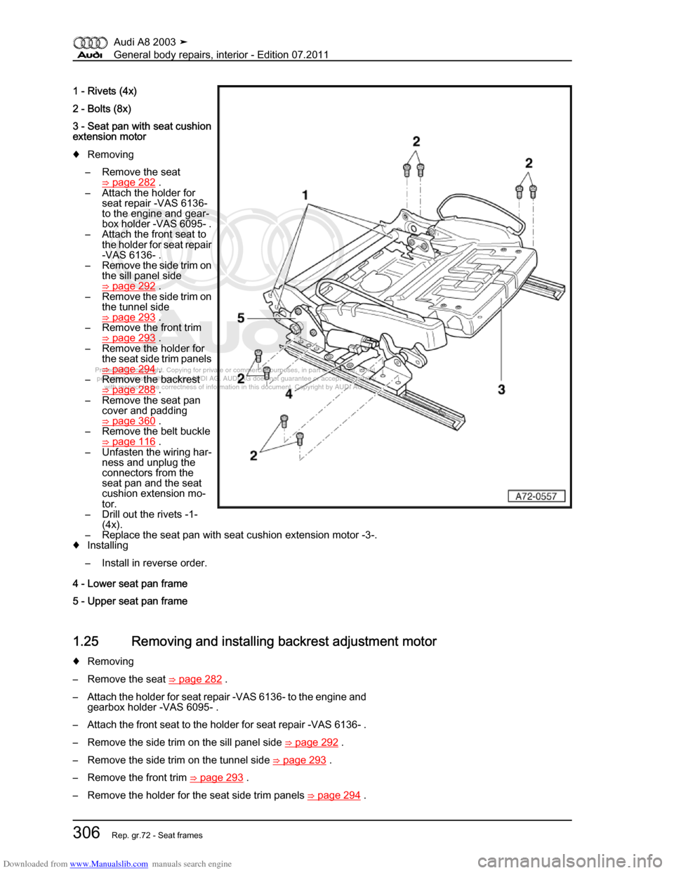AUDI A8 2003 D3 / 2.G General System Workshop Manual Downloaded from www.Manualslib.com manuals search engine 
Protected by copyright. Copying for private or commercial purposes, in p\
art or in whole, is not 
 permitted unless authorised by AUDI AG. AU