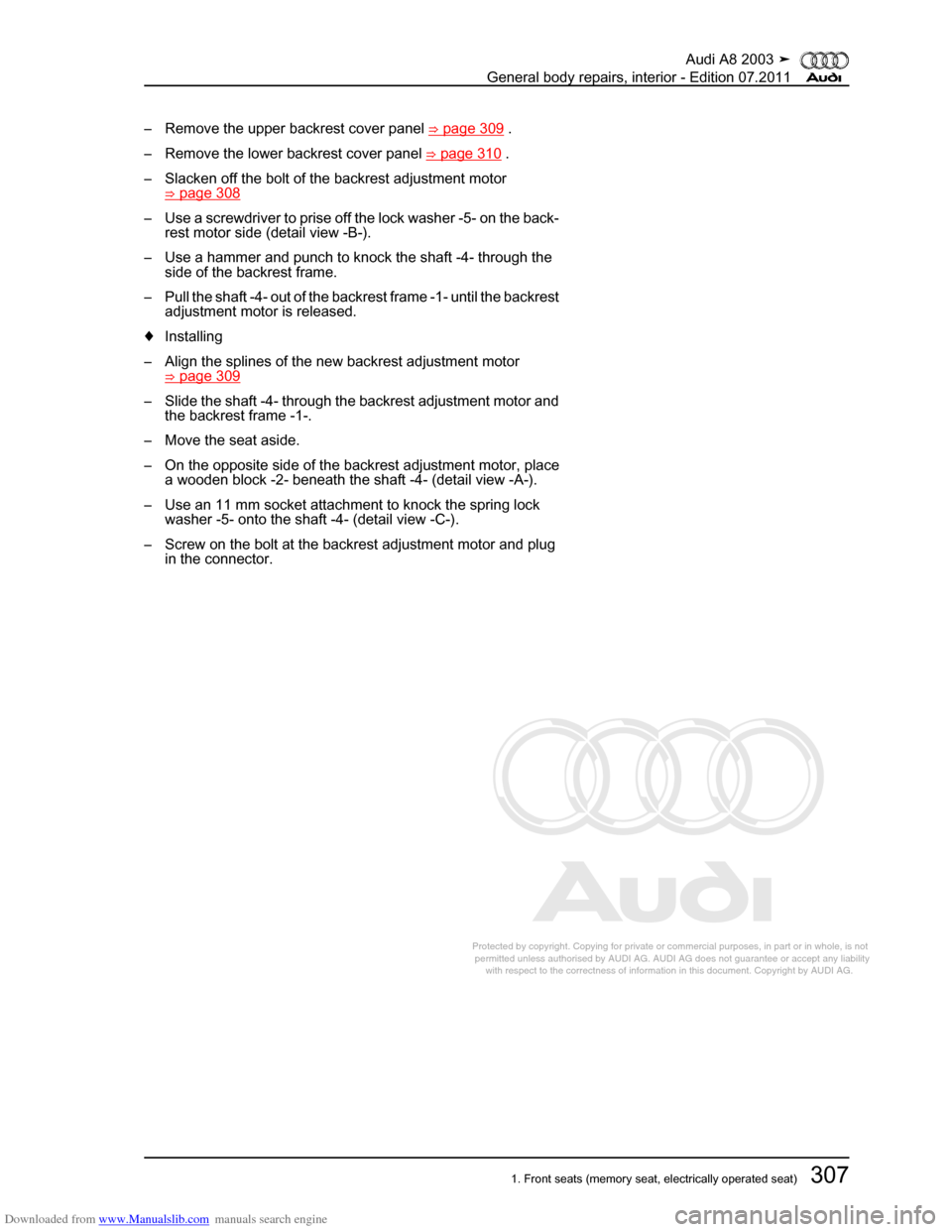 AUDI A8 2003 D3 / 2.G General System Workshop Manual Downloaded from www.Manualslib.com manuals search engine 
Protected by copyright. Copying for private or commercial purposes, in p\
art or in whole, is not 
 permitted unless authorised by AUDI AG. AU