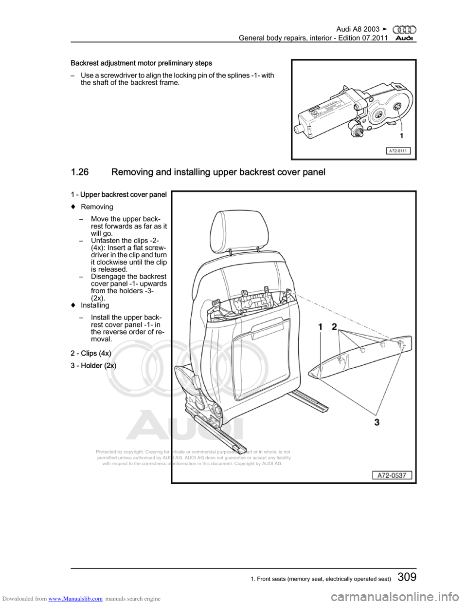 AUDI A8 2003 D3 / 2.G General System Workshop Manual Downloaded from www.Manualslib.com manuals search engine 
Protected by copyright. Copying for private or commercial purposes, in p\
art or in whole, is not 
 permitted unless authorised by AUDI AG. AU