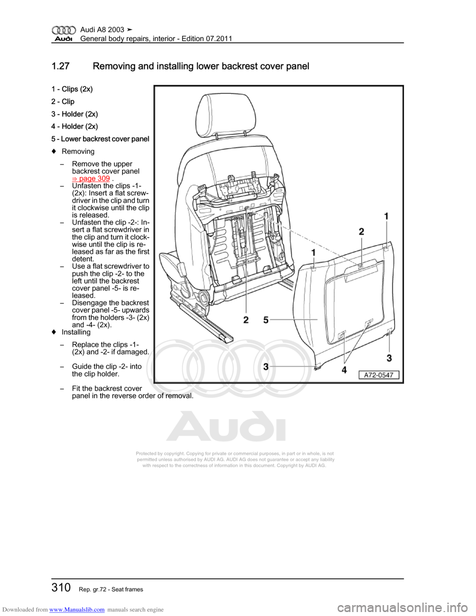 AUDI A8 2003 D3 / 2.G General System Workshop Manual Downloaded from www.Manualslib.com manuals search engine 
Protected by copyright. Copying for private or commercial purposes, in p\
art or in whole, is not 
 permitted unless authorised by AUDI AG. AU