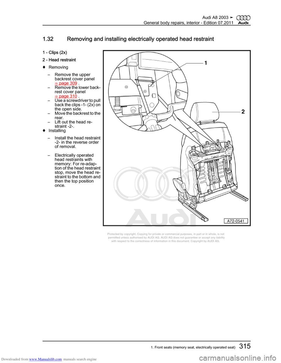 AUDI A8 2003 D3 / 2.G General System Workshop Manual Downloaded from www.Manualslib.com manuals search engine 
Protected by copyright. Copying for private or commercial purposes, in p\
art or in whole, is not 
 permitted unless authorised by AUDI AG. AU